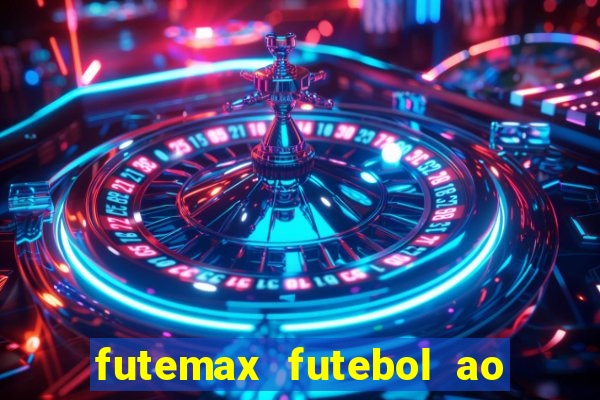 futemax futebol ao vivo sem anuncio